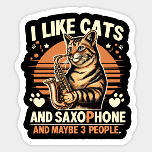 Funny Cat I like Saxophone and Maybe 3 People Music Gift Sticker